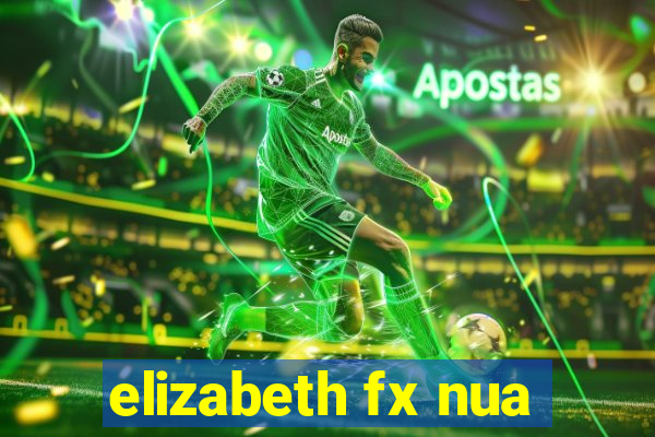 elizabeth fx nua